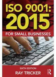 ISO 9001:2015 for Small Businesses 6th Edition